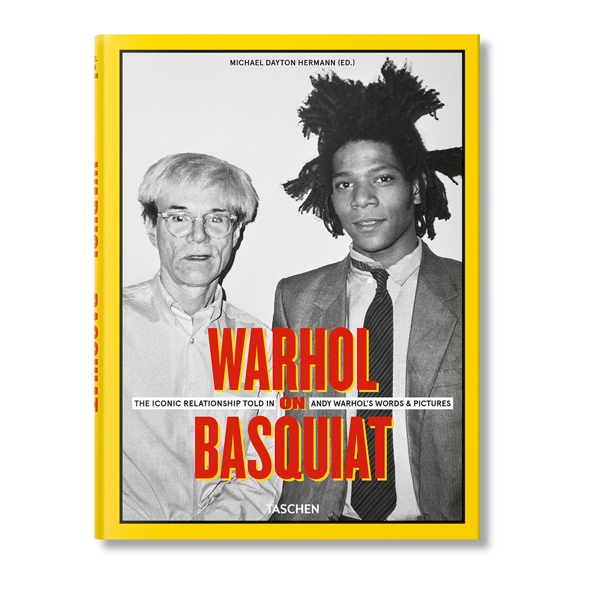 Warhol on Basquiat: The Iconic Relationship Told in Andy Warhol's Words and Pictures