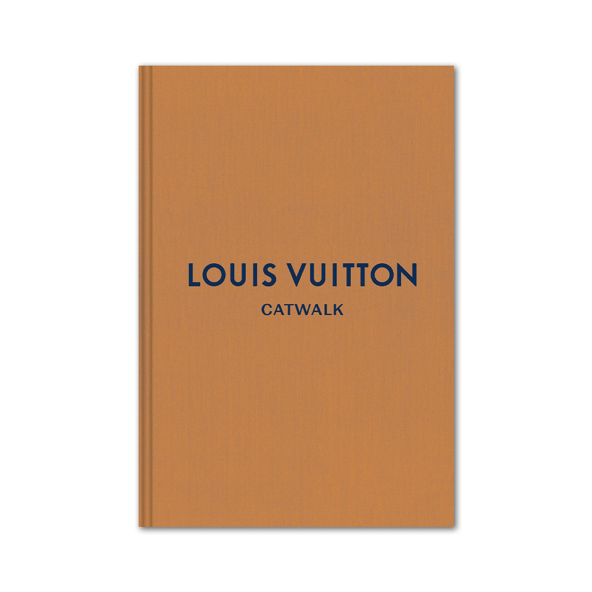 Louis Vuitton: The Complete Fashion Collections
