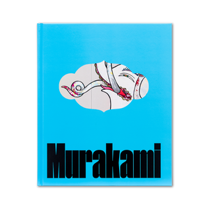 Takashi Murakami: Stepping on the Tail of a Rainbow Catalogue