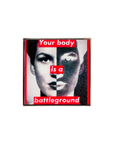 Your Body is a Battleground Pin