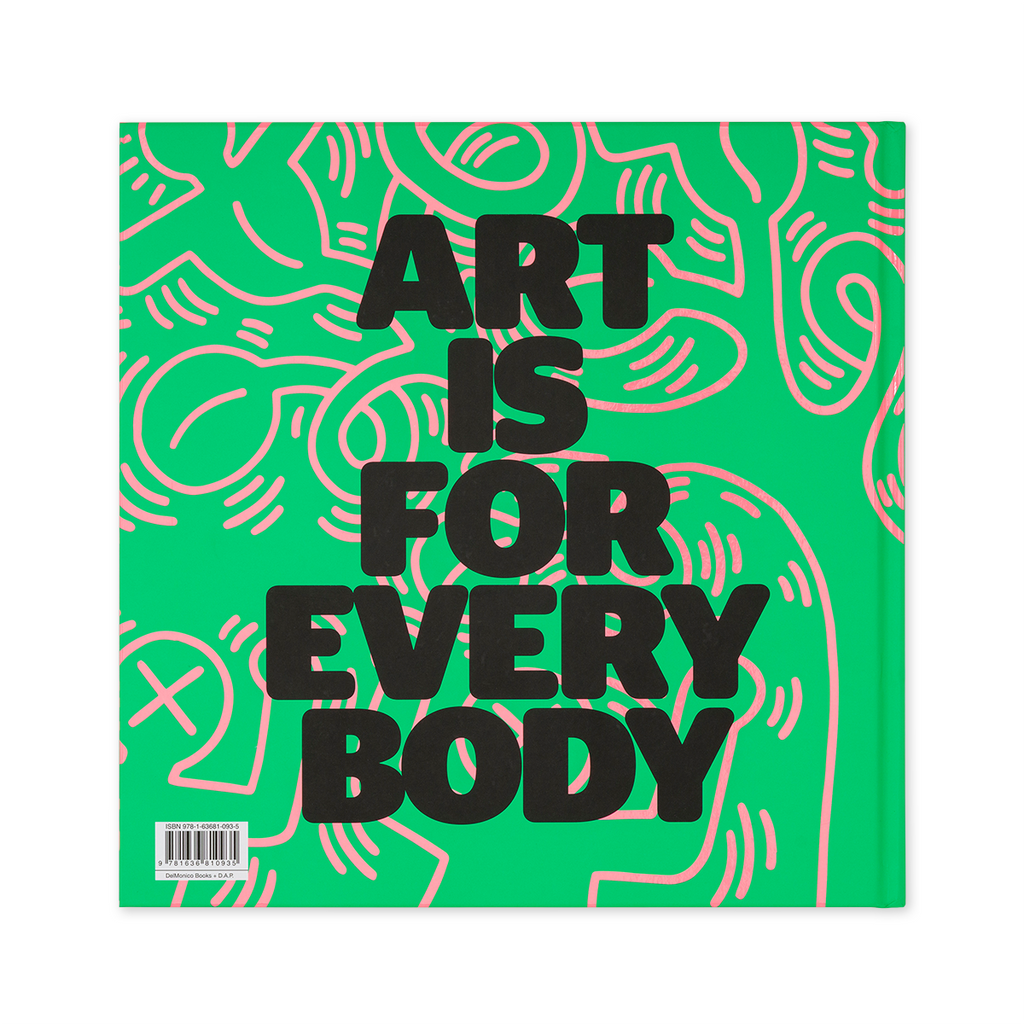 Keith Haring Art Is for Everybody ARTBOOK  D.A.P. 2023 Catalog Books  Exhibition Catalogues 9781636810935