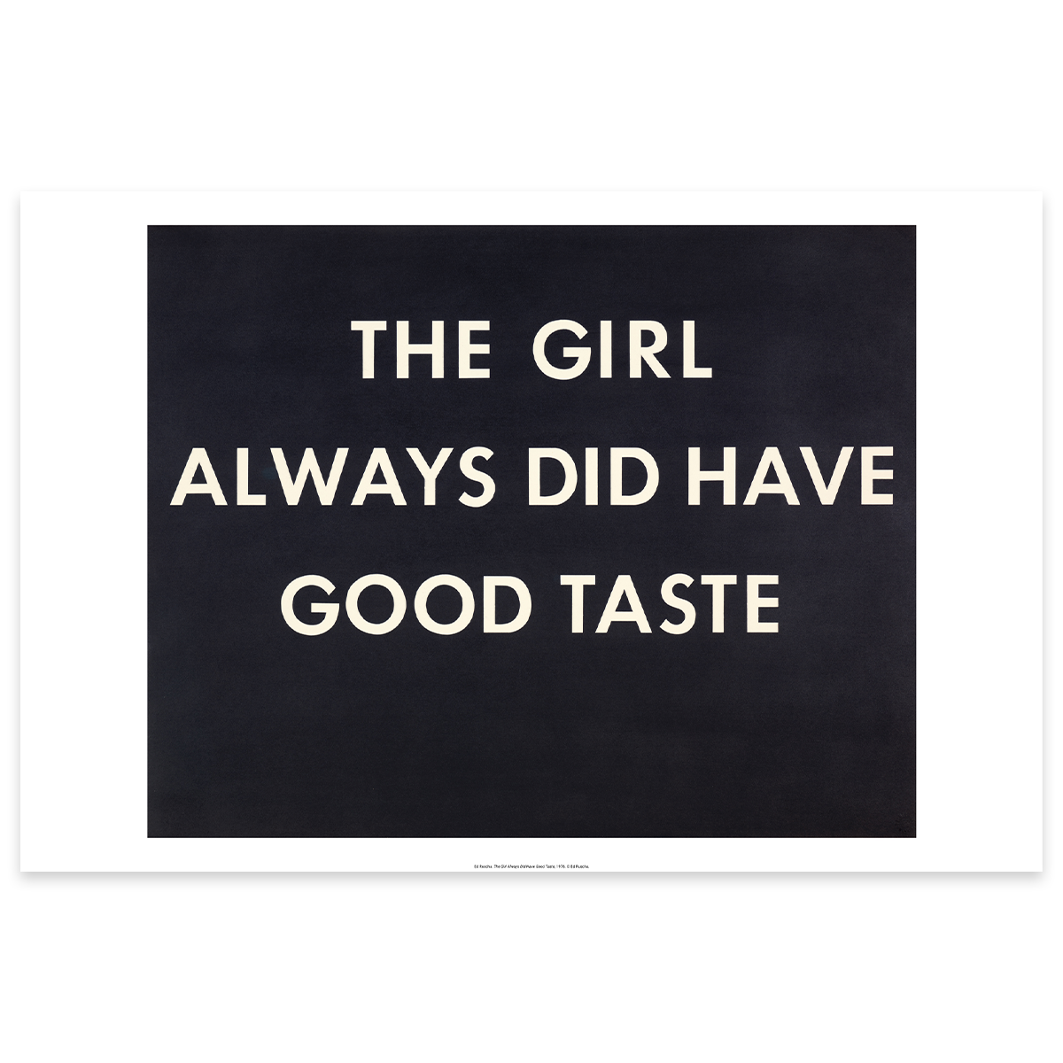 The Girl Always Did Have Good Taste Poster