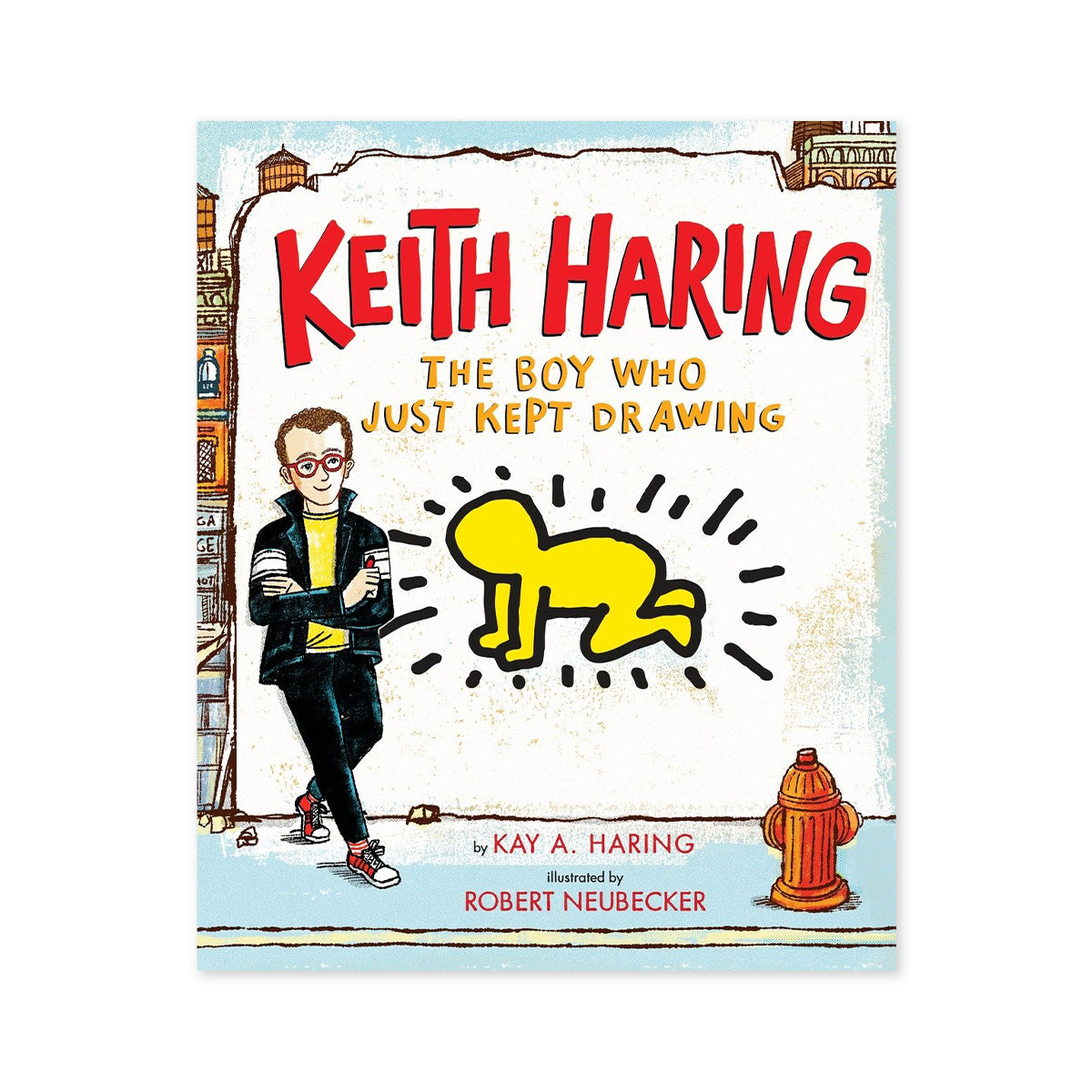 Keith Haring: The Boy Who Just Kept Drawing