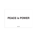 PEACE is POWER 8x12 Poster