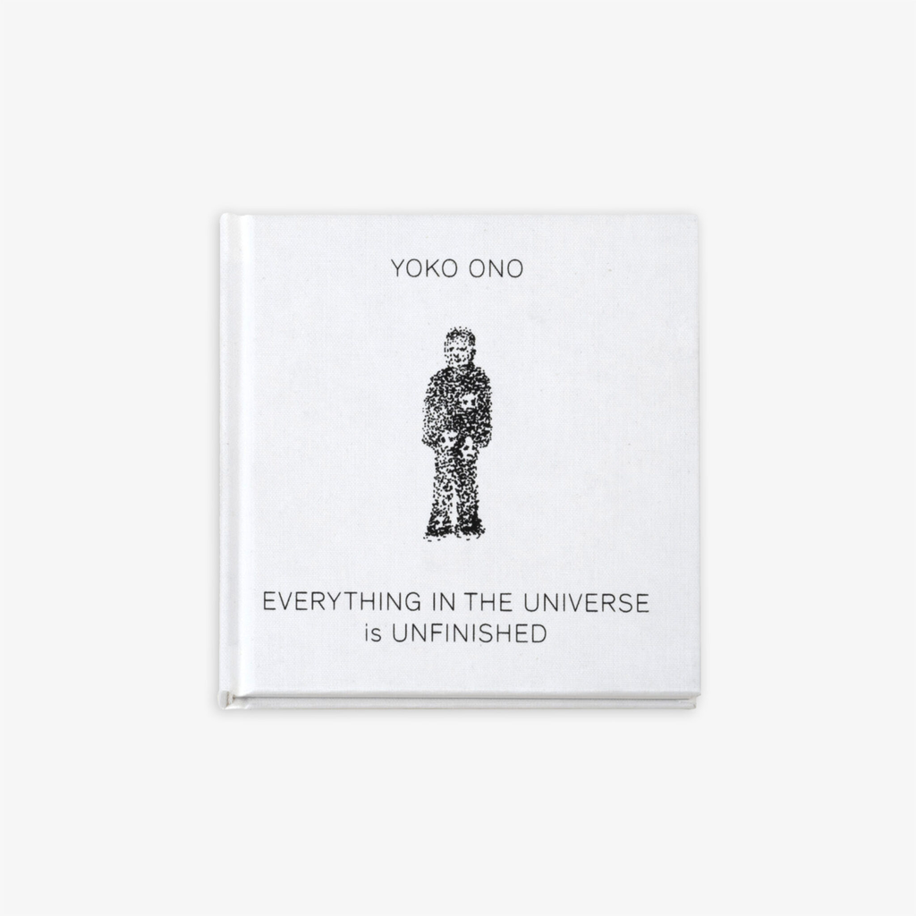 Yoko Ono, I II III Stamp & Everything in the Universe is Unfinished (2017 / 2024)