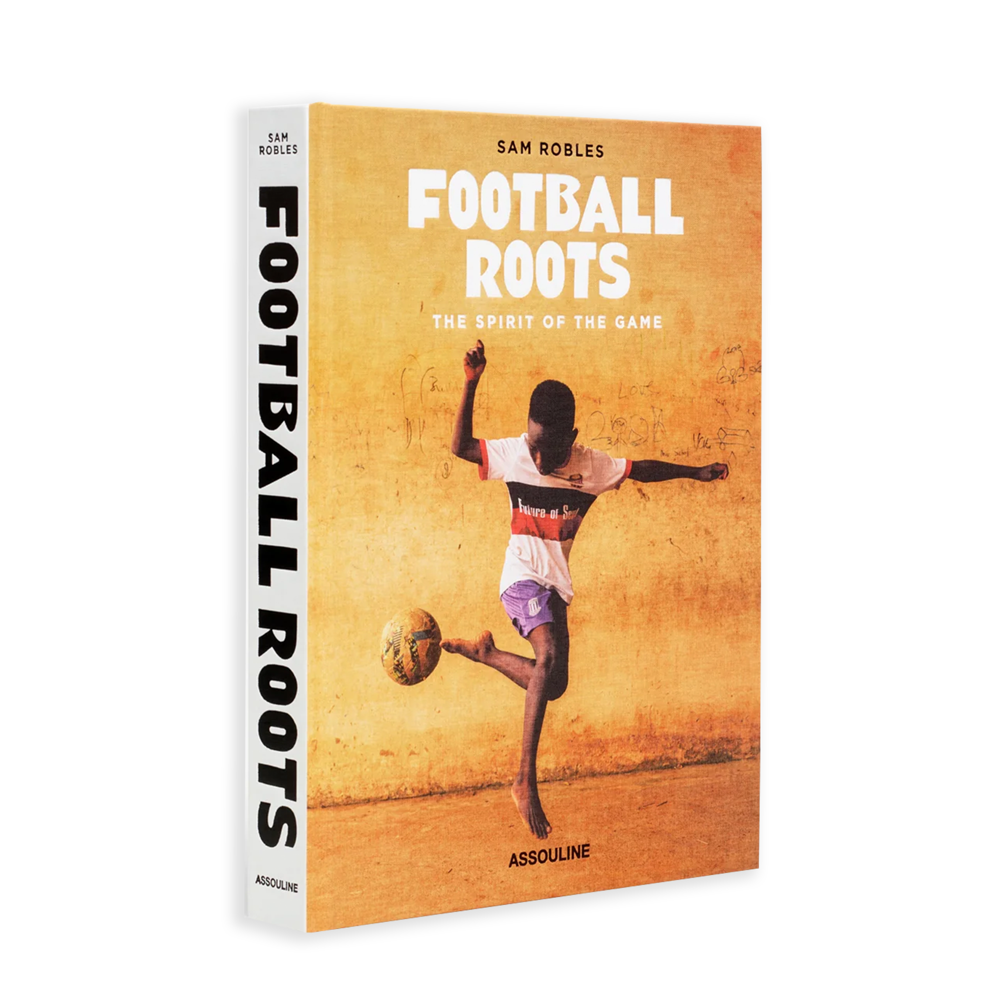 Football Roots : The Spirit Of The Game