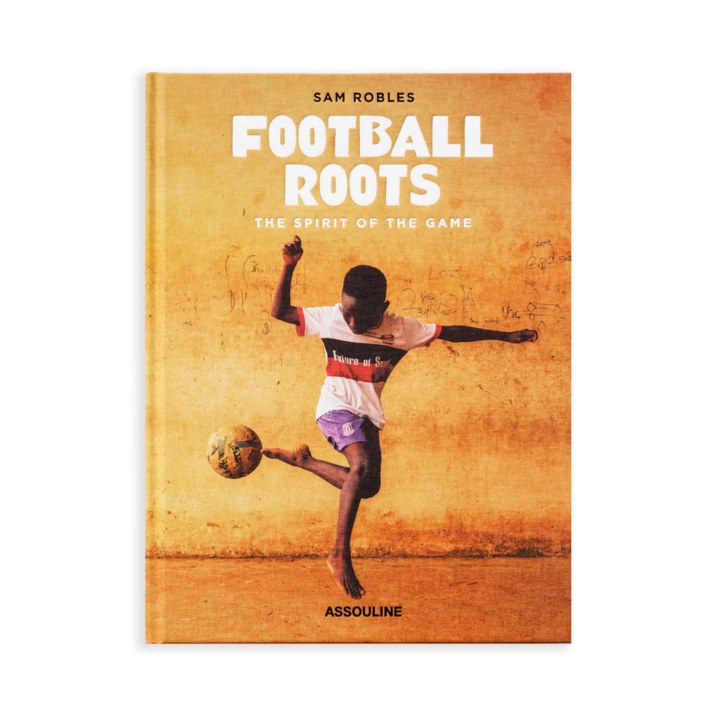 Football Roots : The Spirit Of The Game